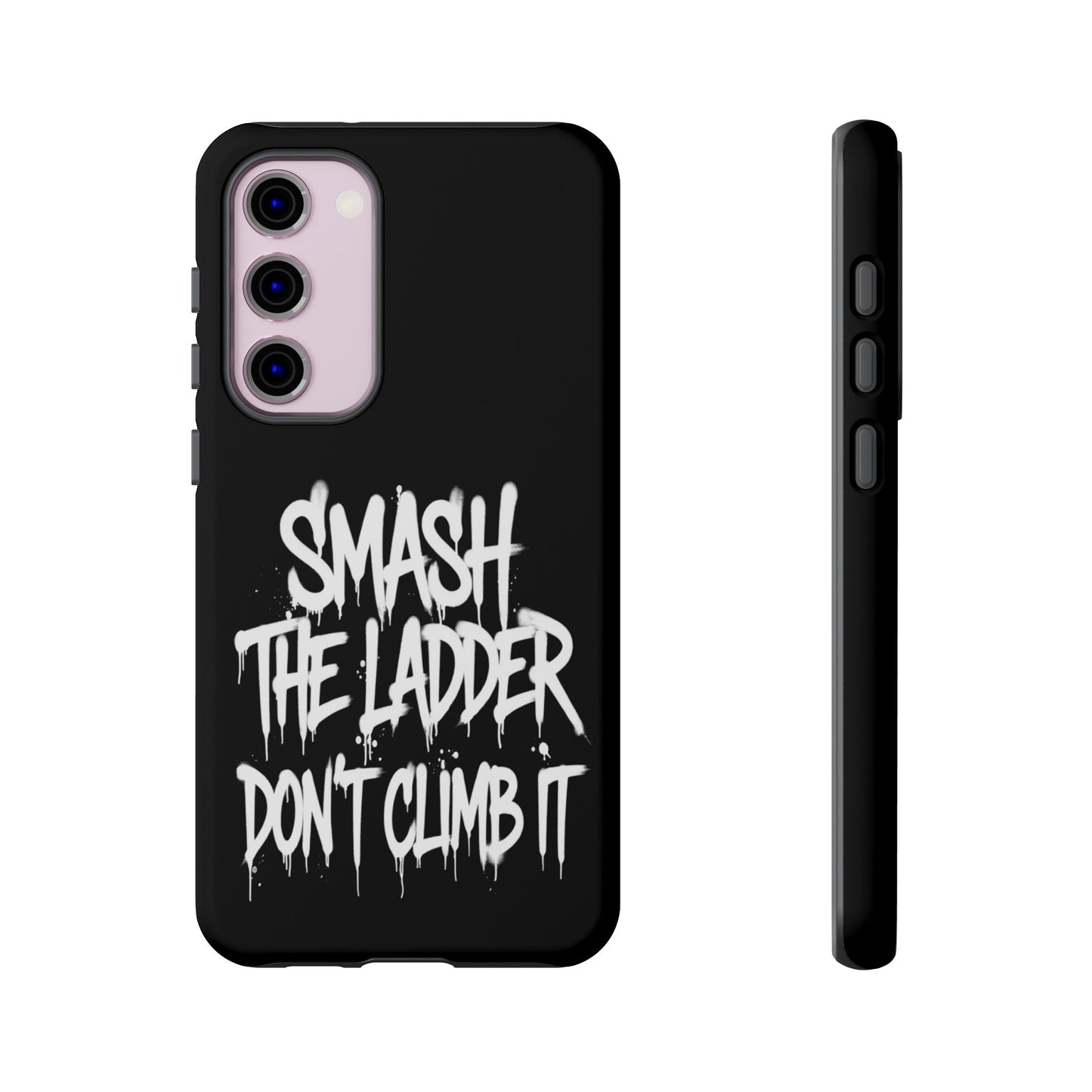 SMASH THE LADDER BLACK Variant -Tough Phone Case