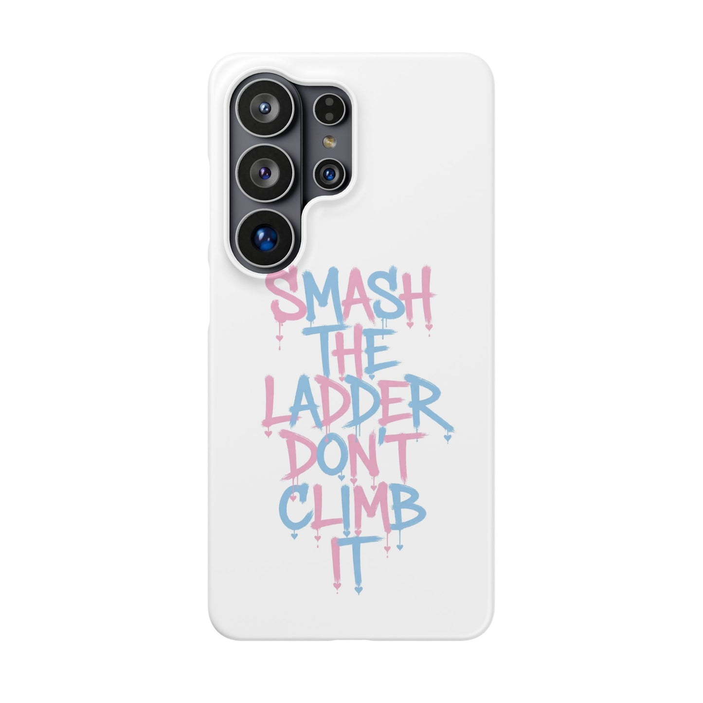 Smash the Ladder Don’t Climb It Pastel Variant - Snap Phone Case