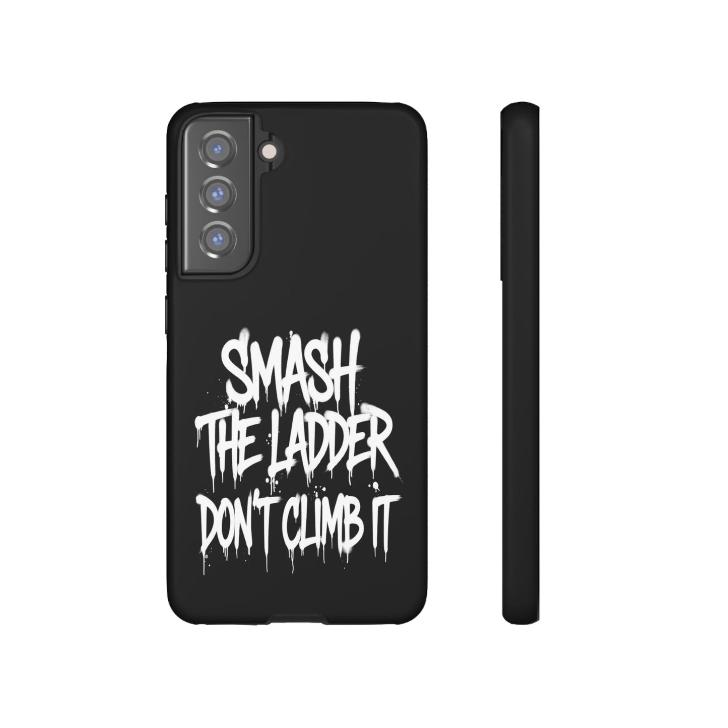 SMASH THE LADDER BLACK Variant -Tough Phone Case