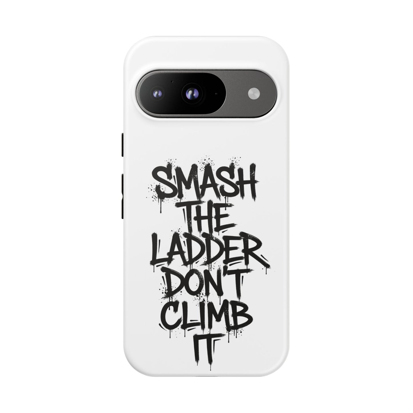 SMASH THE LADDER WHITE variant - Tough Phone Case