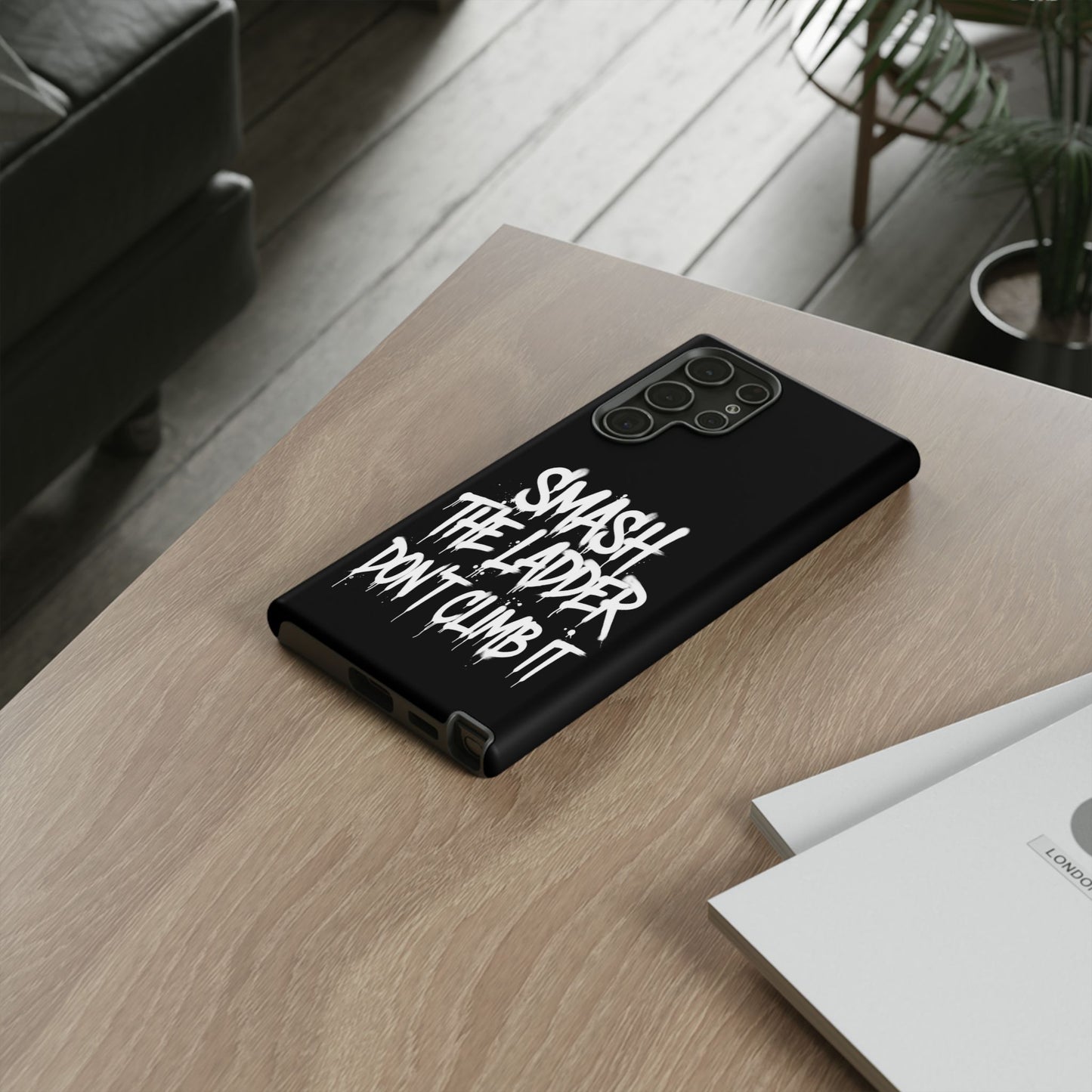SMASH THE LADDER BLACK Variant -Tough Phone Case