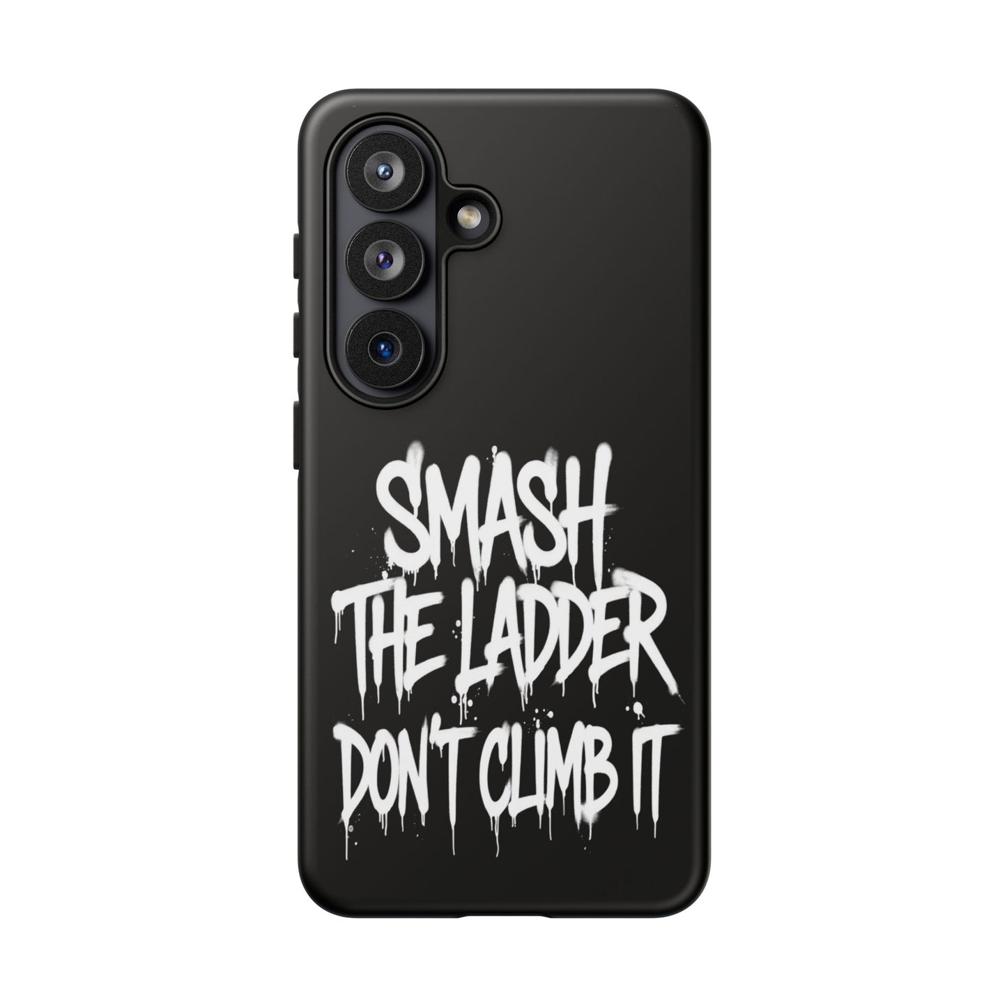 SMASH THE LADDER BLACK Variant -Tough Phone Case