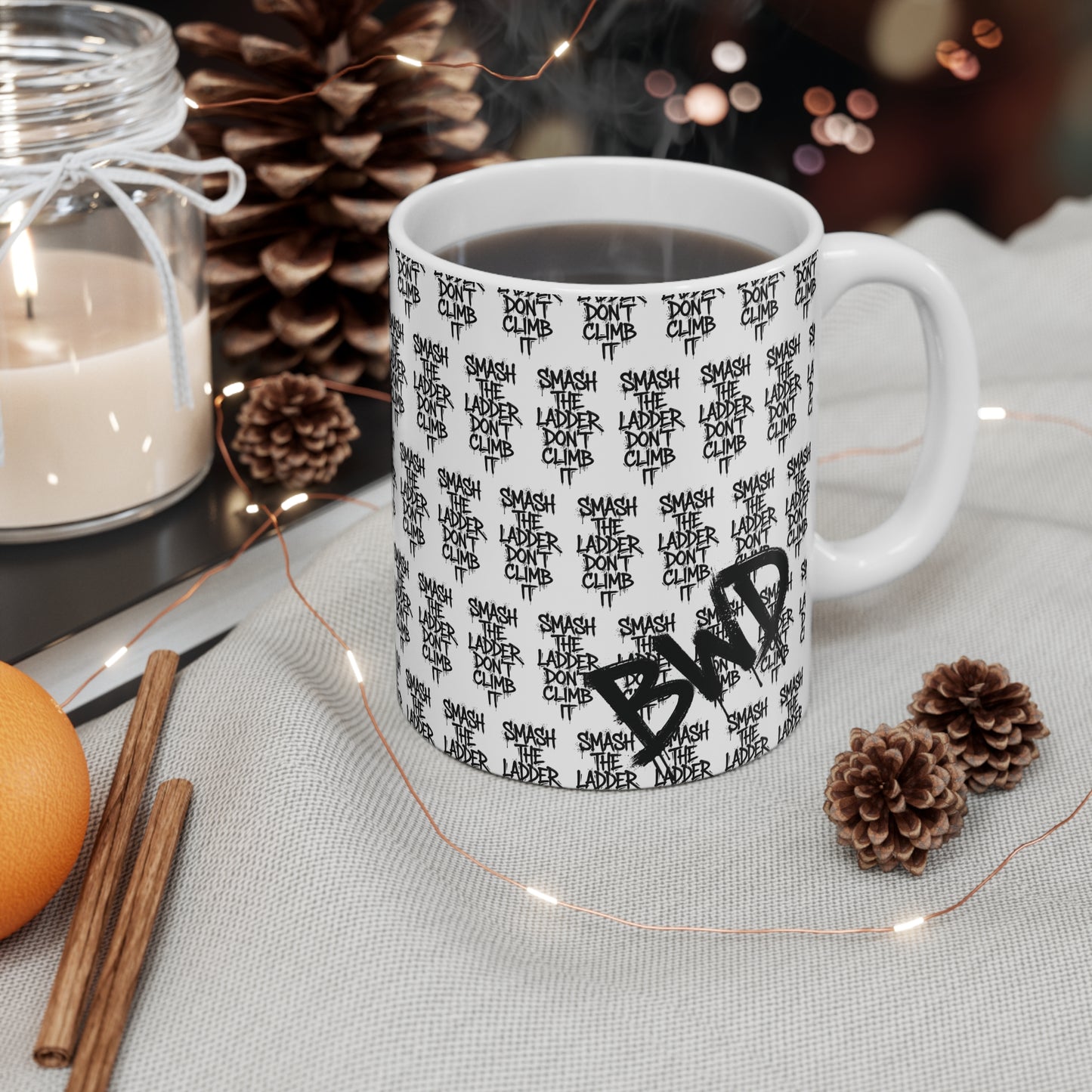 BWD | SMASH THE LADDER DON’T CLIMB IT | Pattern Mug