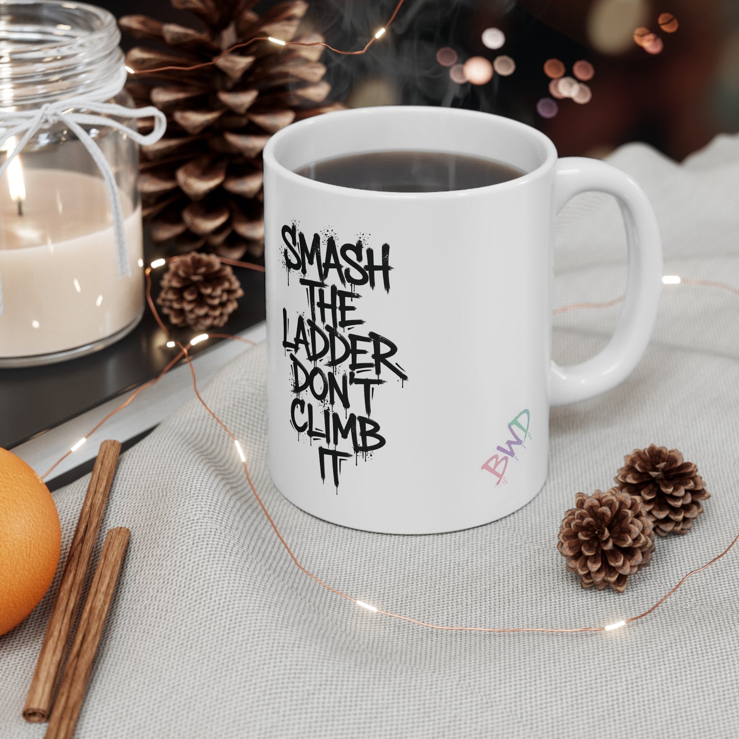 BWD| SMASH THE LADDER DON’T CLIMB IT | MUG