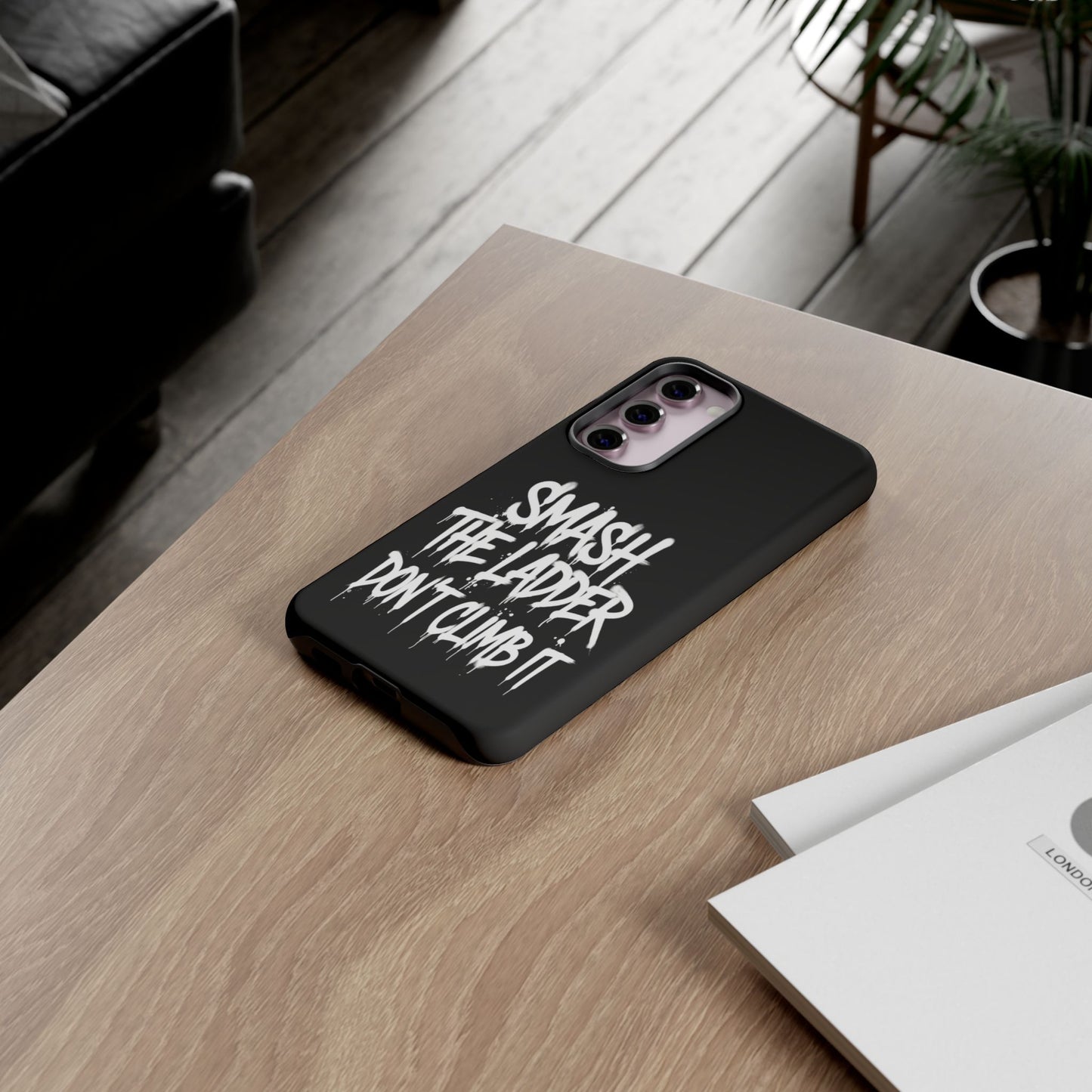 SMASH THE LADDER BLACK Variant -Tough Phone Case