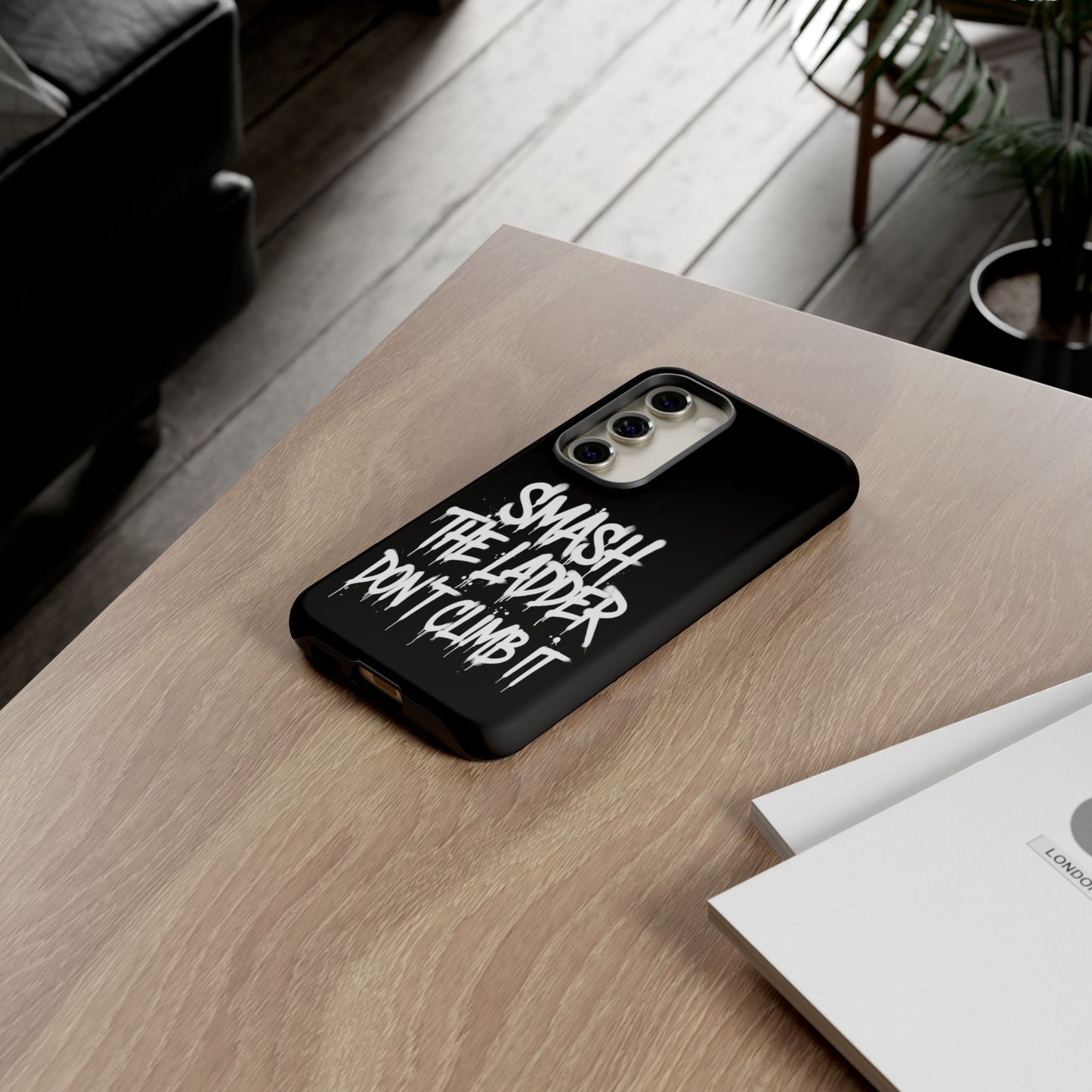 SMASH THE LADDER BLACK Variant -Tough Phone Case