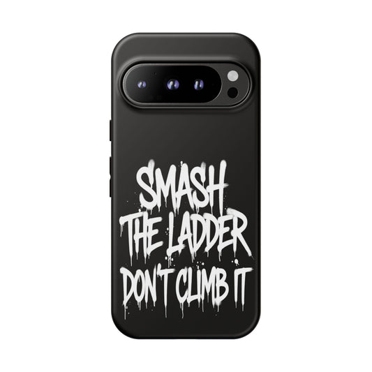 SMASH THE LADDER BLACK Variant -Tough Phone Case