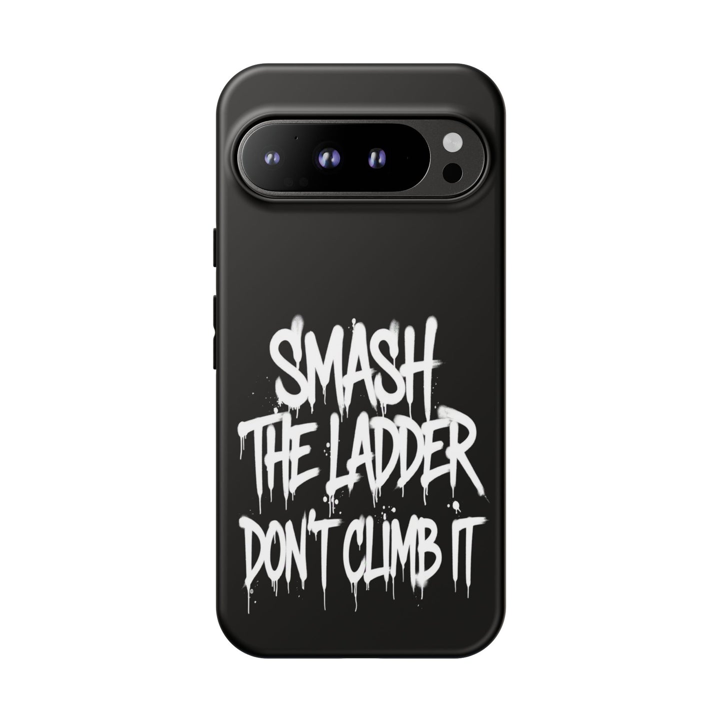SMASH THE LADDER BLACK Variant -Tough Phone Case