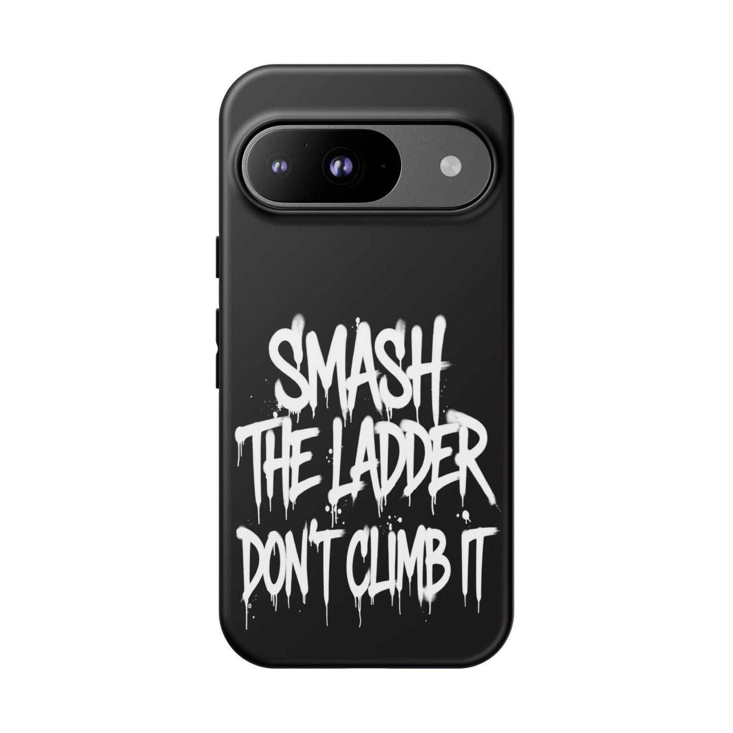 SMASH THE LADDER BLACK Variant -Tough Phone Case