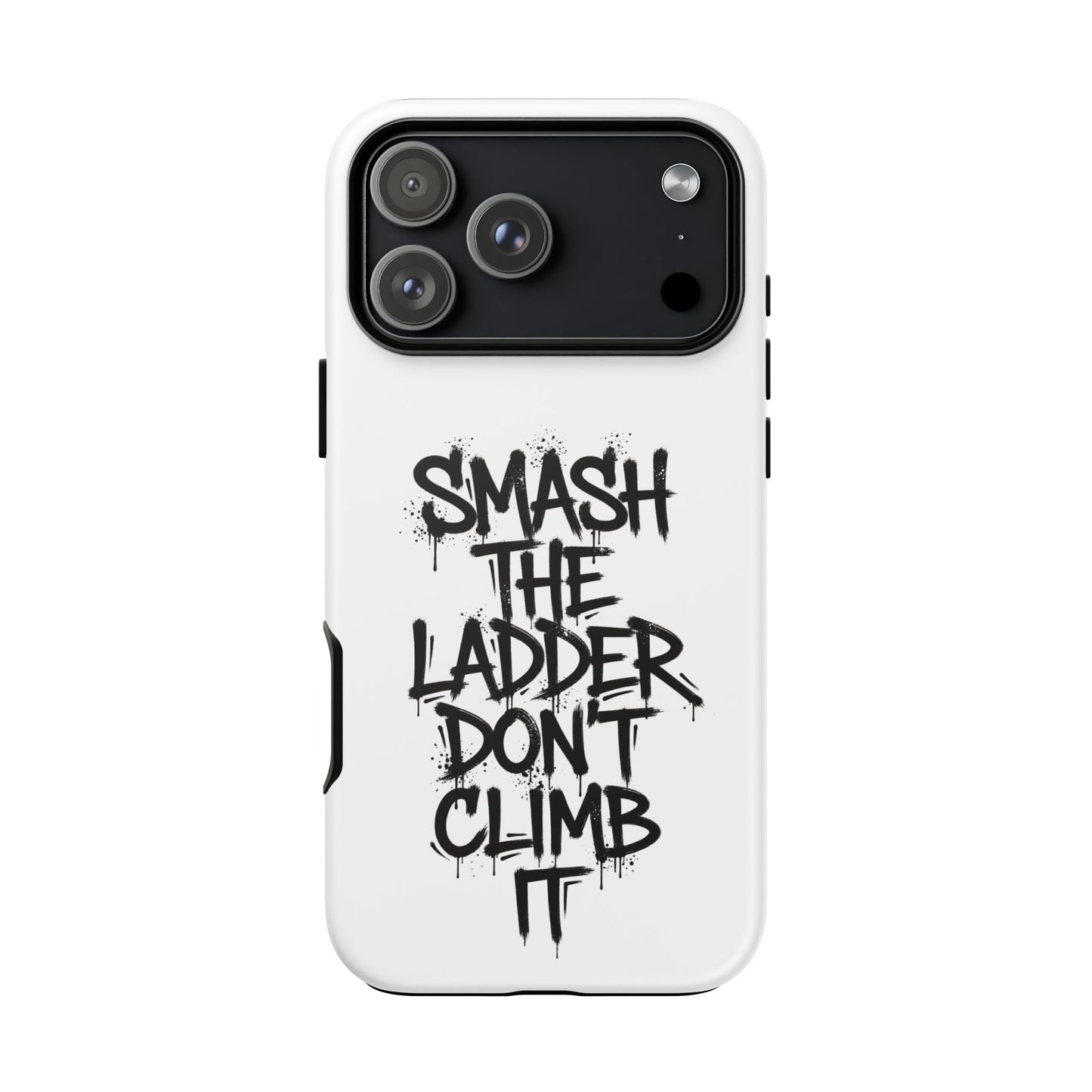 SMASH THE LADDER WHITE variant - Tough Phone Case