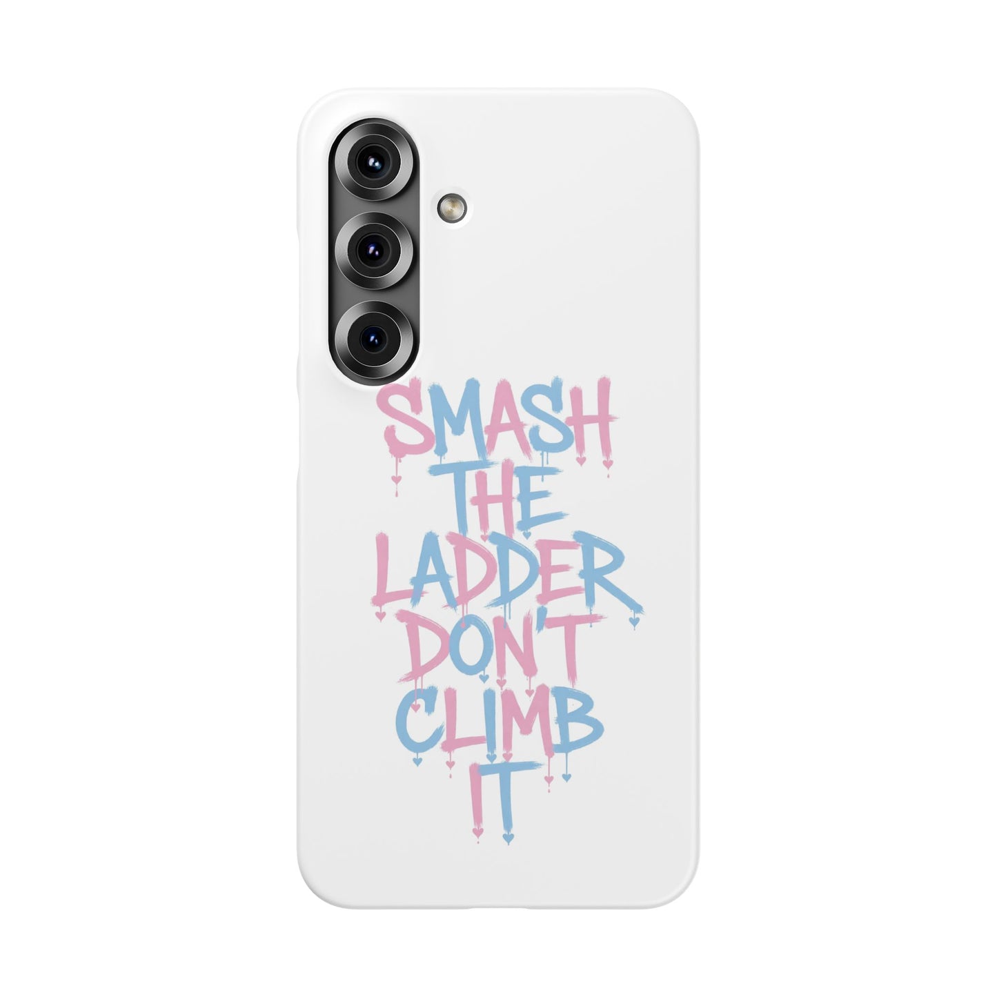 Smash the Ladder Don’t Climb It Pastel Variant - Snap Phone Case