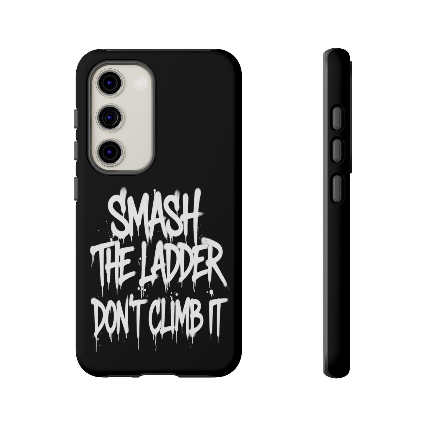 SMASH THE LADDER BLACK Variant -Tough Phone Case