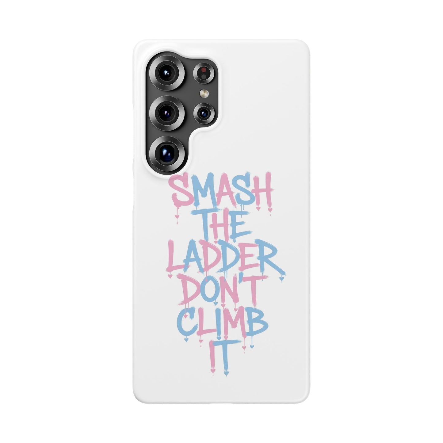Smash the Ladder Don’t Climb It Pastel Variant - Snap Phone Case