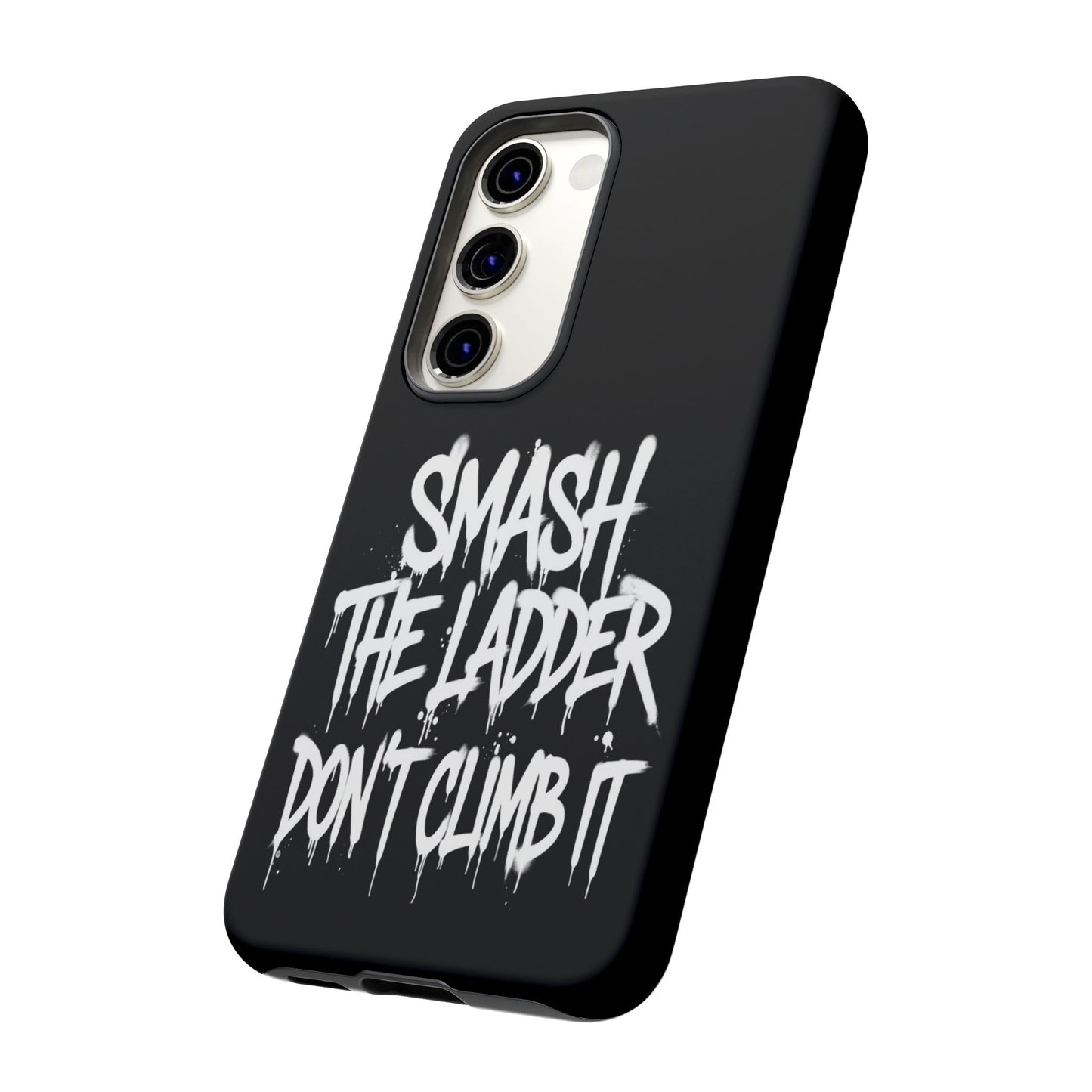 SMASH THE LADDER BLACK Variant -Tough Phone Case